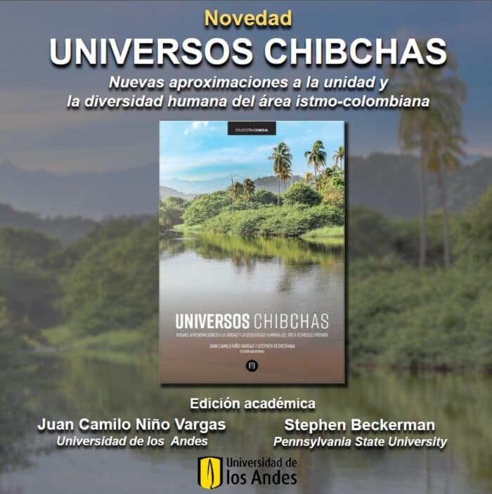 Lanzamiento del Libro: “Universos Chibchas. Nuevas aproximaciones a la unidad y la diversidad humana del área istmocolombiana”
